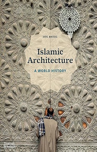 Islamic Architecture - A World History